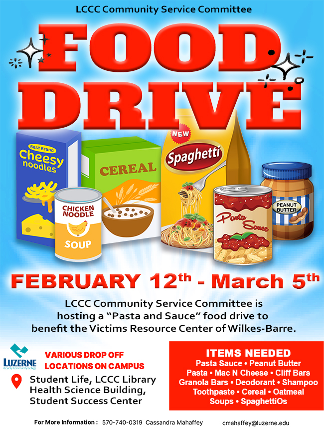 LCCC Community Service Committee Food Drive, February 12- March 5, Various drop off locations on Campus: Student Life, LCCC Library, Health Science Building, and Student Success Center