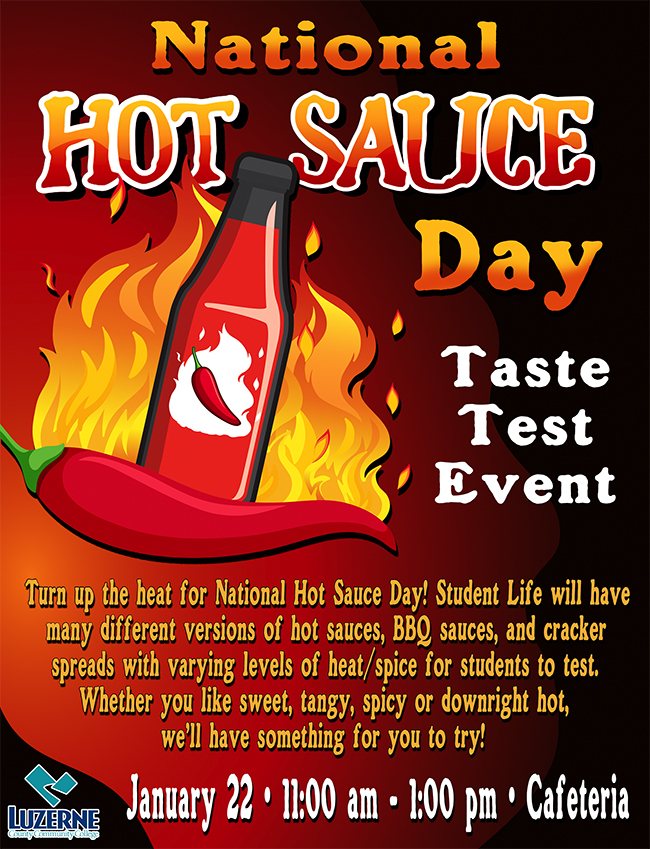 National Hot Sauce Day Taste Test Event, Cafeteria, 11:00 a.m - 1:00 p.m