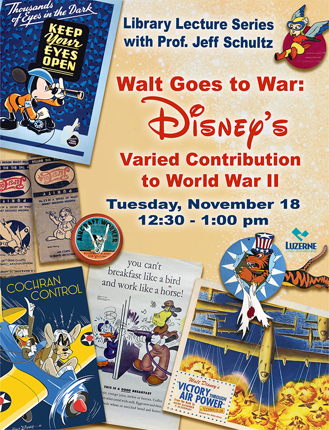 Library Lecture Series with Prof. Jeff Schultz, Walk Goes to War: Disney's Varied Contribution to World War II, 12:30 - 1:00 pm, Library, Building 6