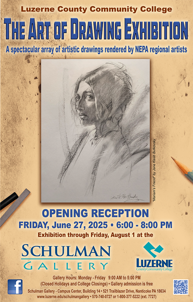 Luzerne County Community College, The Art of Drawing Exhibition OPENING RECEPTION, 6:00 - 8:00 pm. Exhibition through Friday, August 1, Schulman Gallery, Building 14, 2nd Floor