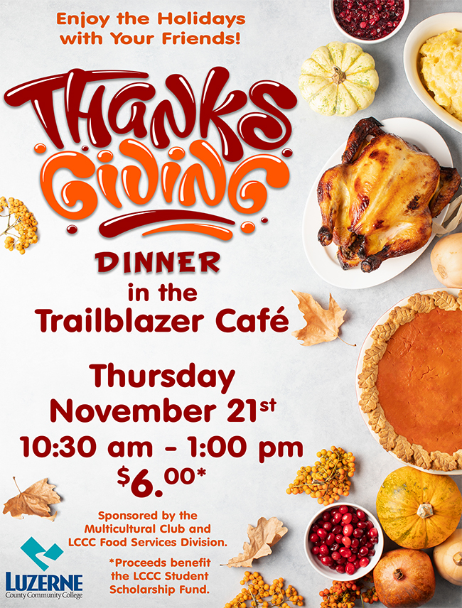 Thanksgiving Dinner, Trailblazer Cafe, 3rd Floor, Campus Center, Building 14, 10:30 a.m - 1:00 p.m